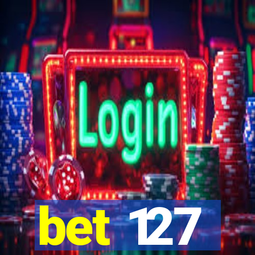 bet 127